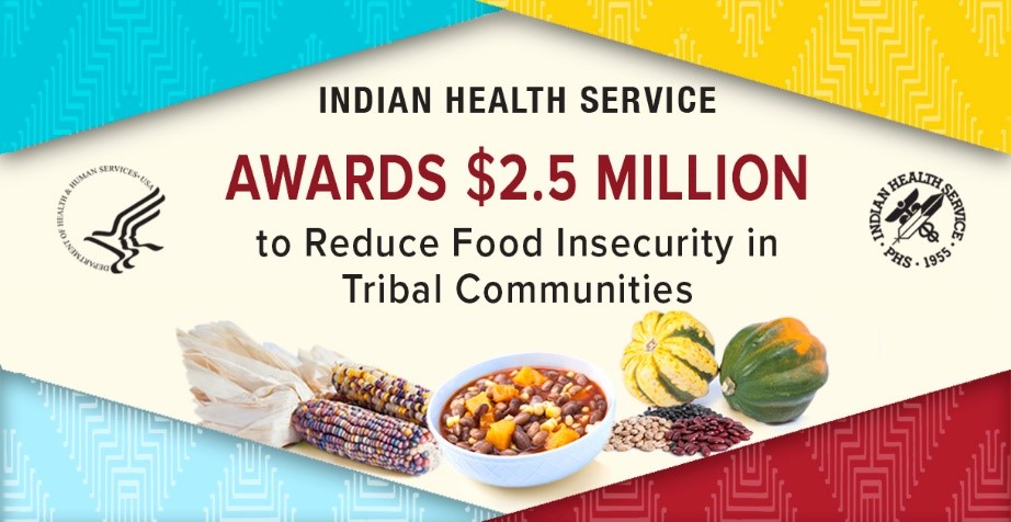 HHS Awards $2.5 Million to Help Decrease Food Insecurity in Native Communities