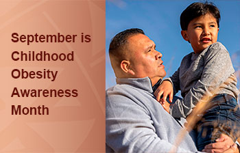 September is Childhood Obesity Awareness Month