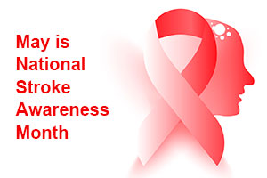 May is National Stroke Awareness Month