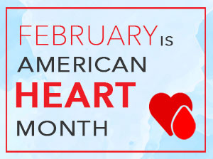 February is American Heart Month