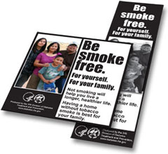 Be smoke free. For yourself. For your family.