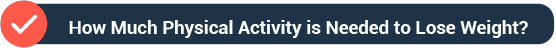 How Much Physical Activity is Needed to Lose Weight?