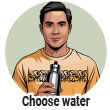 Choose water