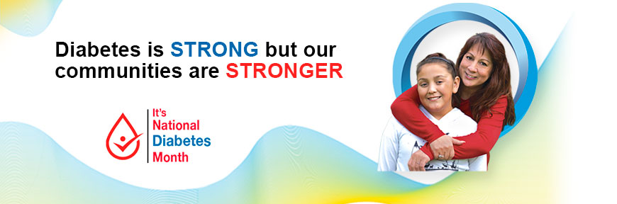 It's National Diabetes Month - Want to LEARN more and DO more about DIABETES?