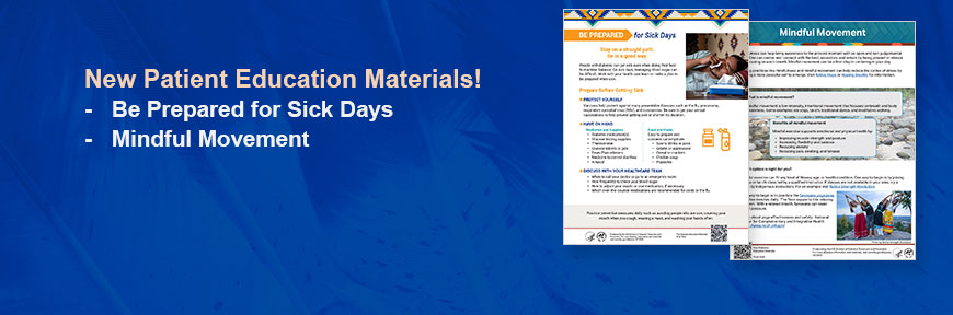 New Patient Education Materials! Be Prepared for Sick Days and Mindful Movement