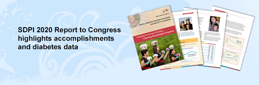 SDPI 2020 Report to Congress highlights accomplishments and diabetes data