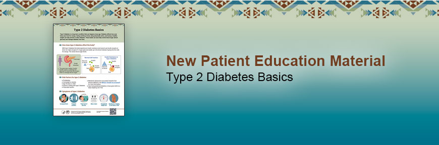 New Patient Education Material - Type 2 Diabetes Basics
