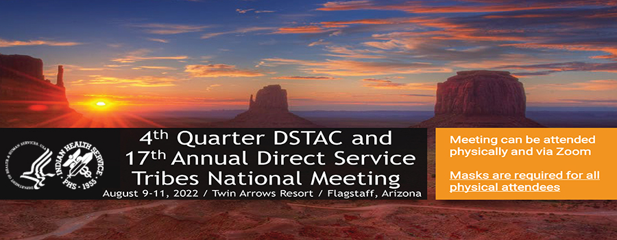 4th Quarter DSTAC and 17th Annual Direct Service Tribes National Meeting