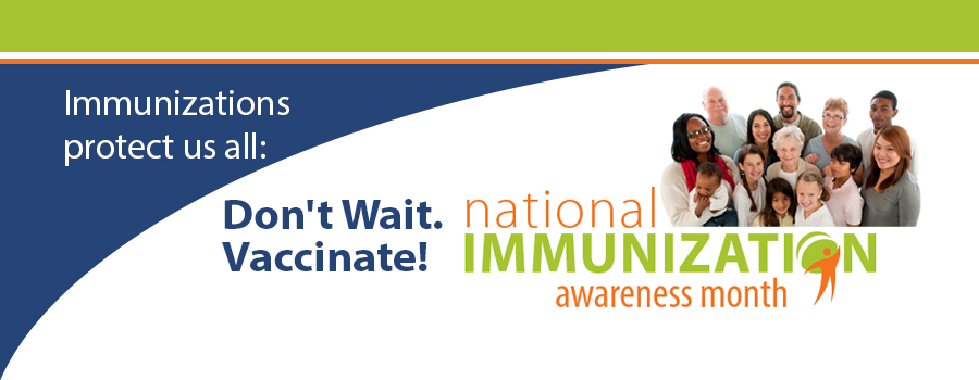 August is National Immunization Awareness Month