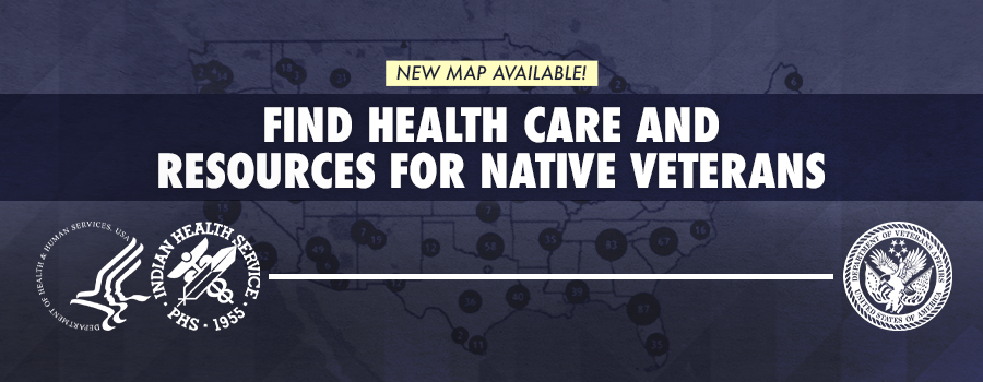 IHS and VA Launch New Map Application for Native Veterans