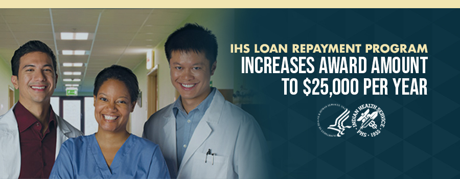 IHS Loan Repayment Program Increases Annual Award Amount