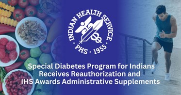 Congress Reauthorizes Special Diabetes Program for Indians for FY 26