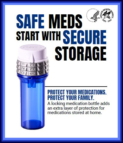 Safe Meds Start with Secure Storage. Locking pill bottle flyer