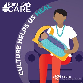 Plans of Safe Care Culture Helps us Heal