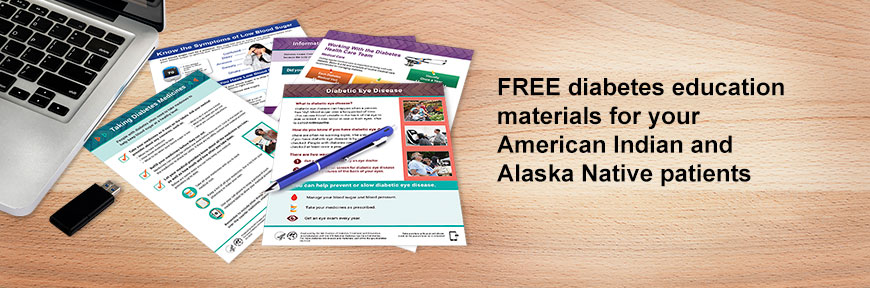 Free diabetes education materials for your American Indian and Alaska Native patients