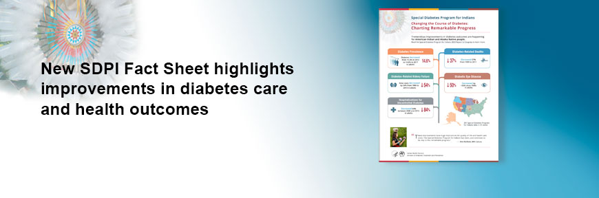 New SDPI Fact Sheet hightlights improvements in diabetes care and health outcomes