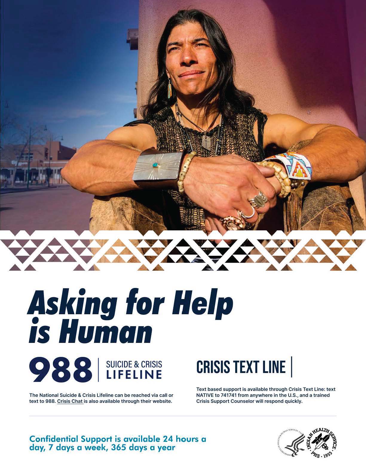 Asking for help is human. Confidential support is availabe 24 hours a day, 7 days a week, 365 days a year. 988 Suicide and Crisis Lifeline.
